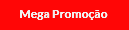 Mega Promoção Mega Promoção